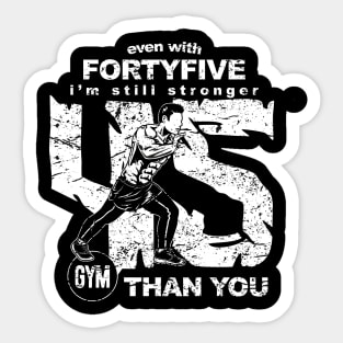 45th Birthday Gym & Fitness Lover 45 years Sticker